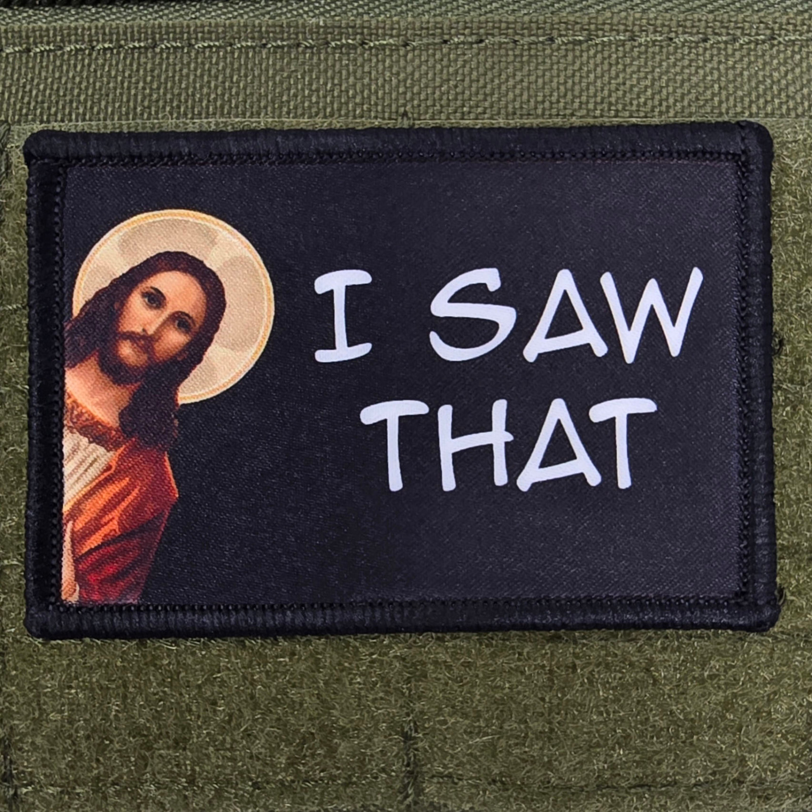 I Saw That Patch Jesus Moral Tactical Meme Military USA Flag Hook & Loop 3x2
