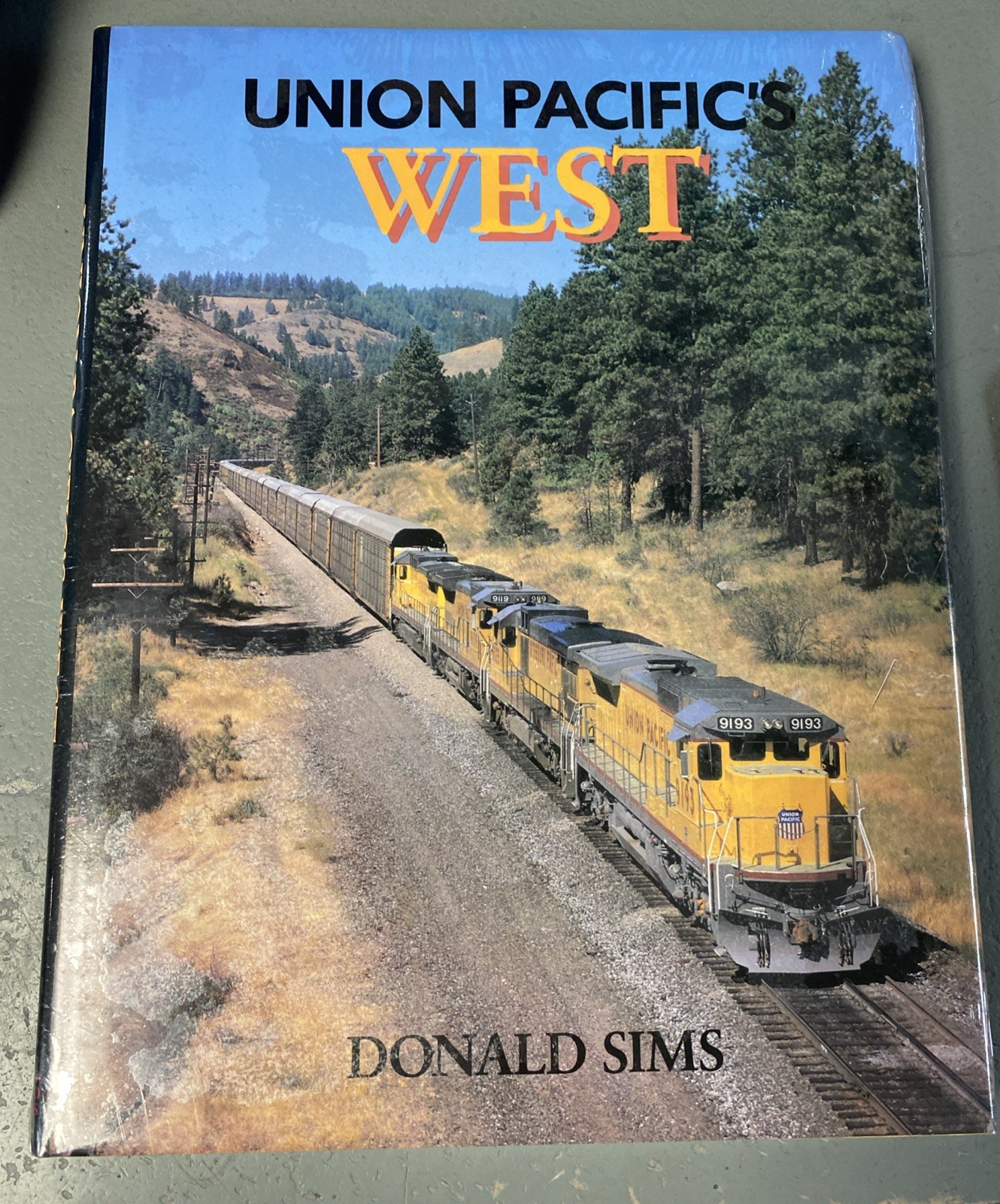 UNION PACIFIC'S WEST By Donald Sims - Hardcover - Sealed UNION PACIFIC'S WEST By Donald Sims - Hardcover - Sealed