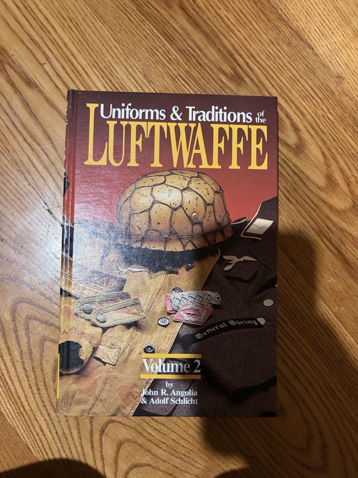 Uniforms and Traditions of the Luftwaffe by John R. Angolia (Hardcover) Vol.2 Uniforms and Traditions of the Luftwaffe by John R. Angolia (Hardcover) Vol.2
