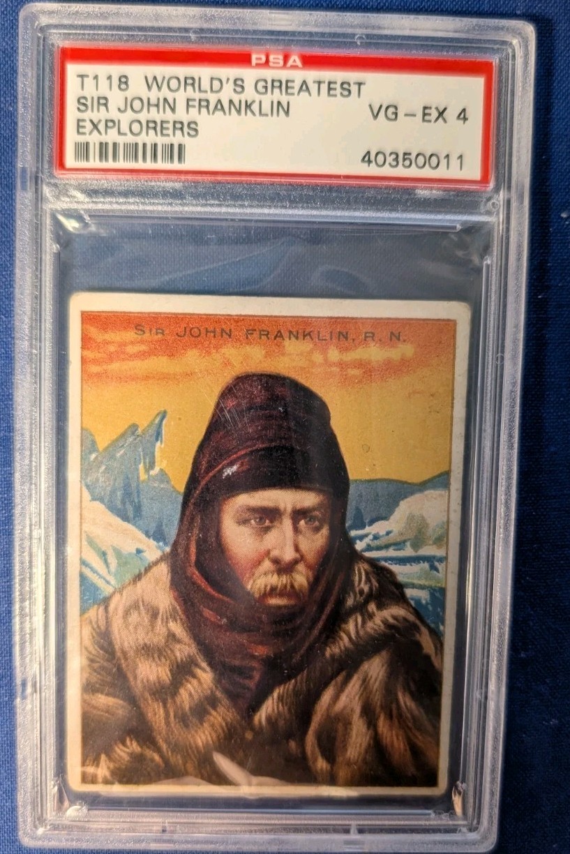 1910 worlds greatest explorers t118 Sir John Franklin PSA 4 Pop 5 12 Higher 1910 worlds greatest explorers t118 Sir John Franklin PSA 4 Pop 5 12 Higher