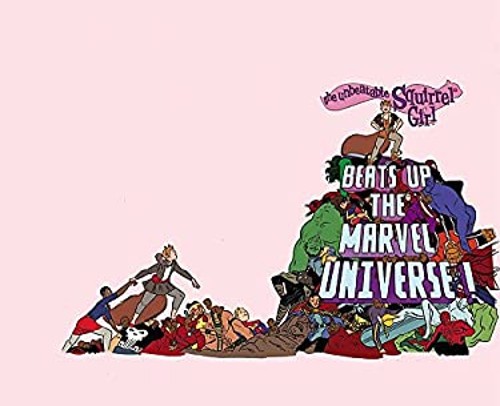 The Unbeatable Squirrel Girl Beats up the Marvel Universe Hardcov