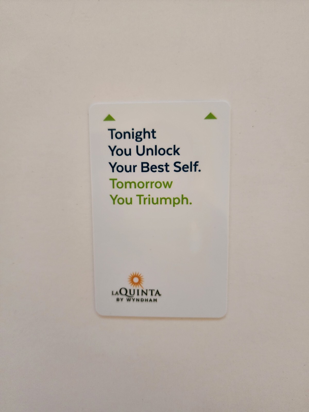 La Quinta Hotel Room Key Card Unlock Your Best Self Tomorrow You Triumph