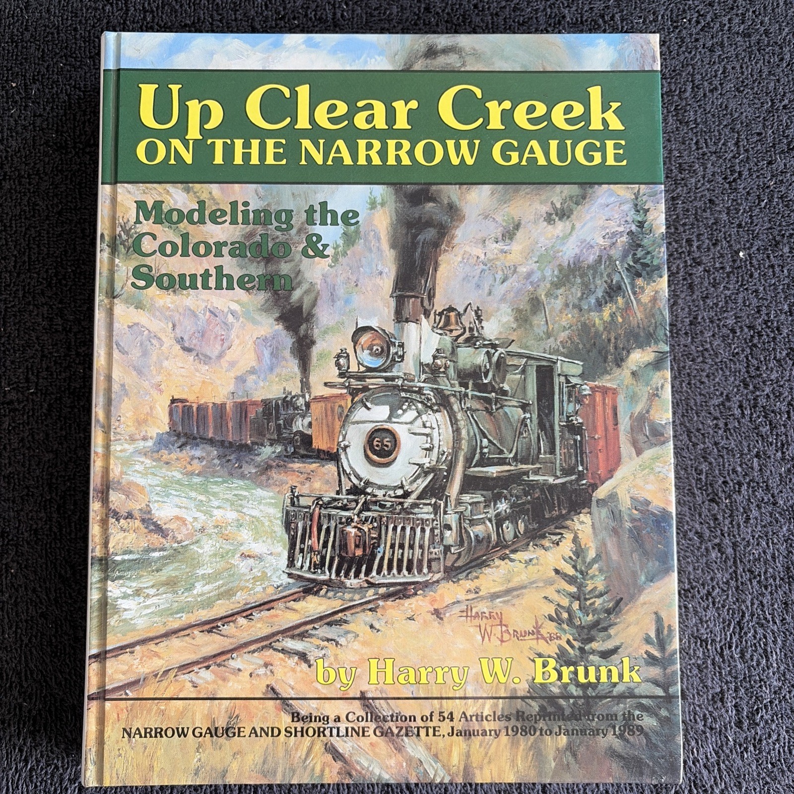 RR Book- Up Clear Creek Narrow Gauge (2/26/25-7) miles LN RR Book- Up Clear Creek Narrow Gauge (2/26/25-7) miles LN