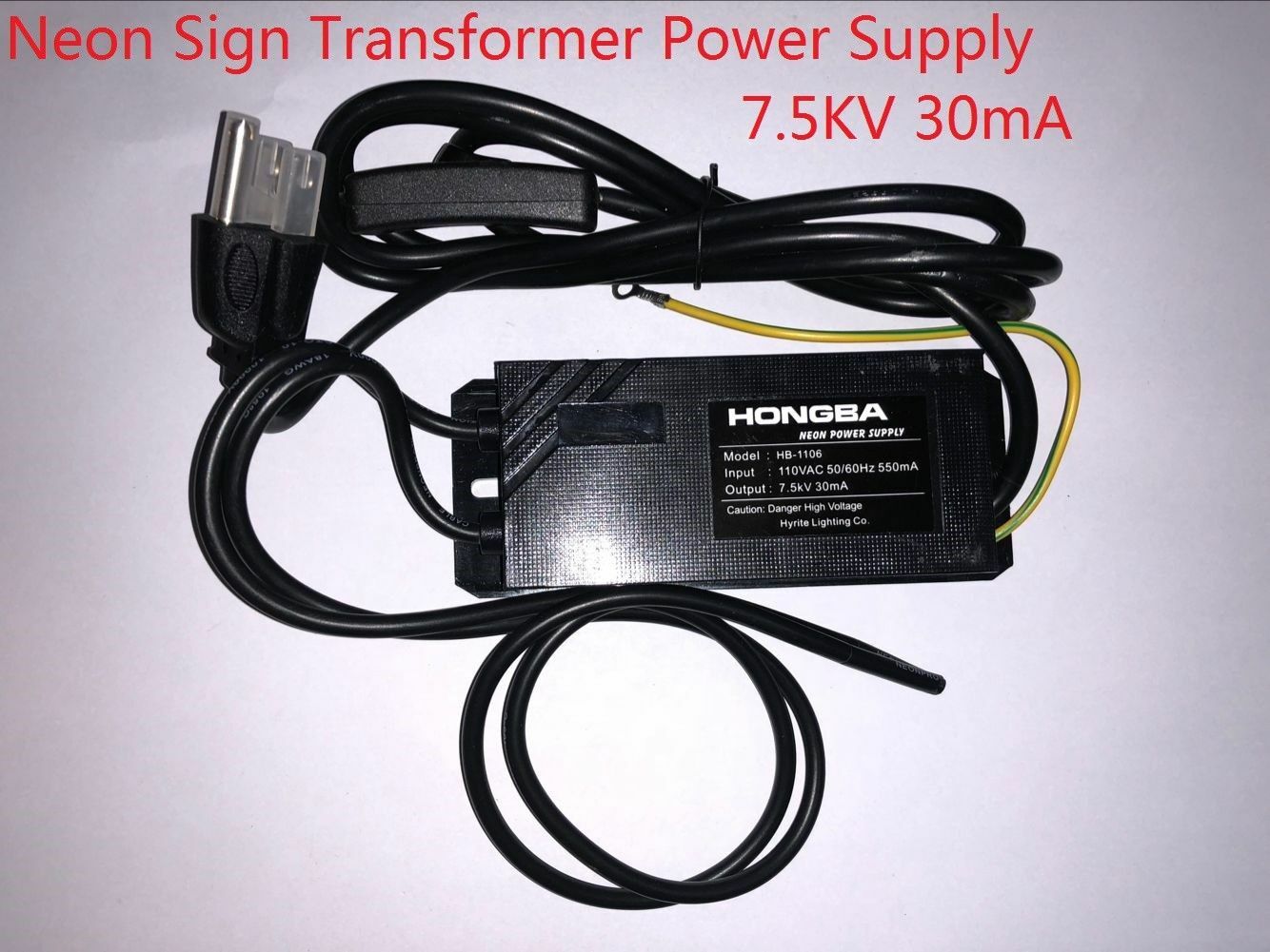 HONGBA 7.5kV 30mA-110VAC 50/60HZ 550mA Neon Sign Transformer Power Supply