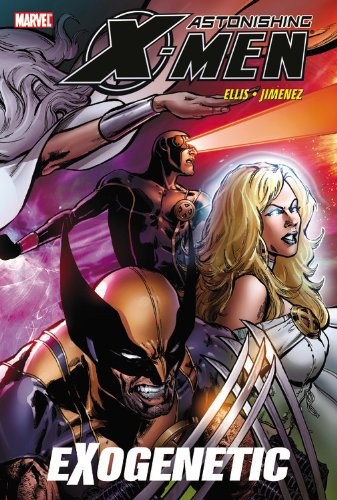 Astonishing X-Men Vol. 6: Exogenetic By Warren Ellis