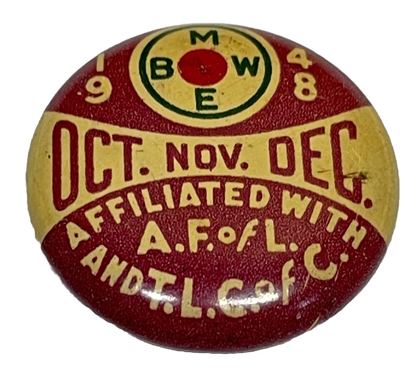 Vtg 1948 B.M.W.E. Union Dues Pinback (A.F. of L. and T.L.C. of C.) L.J. Imber Co