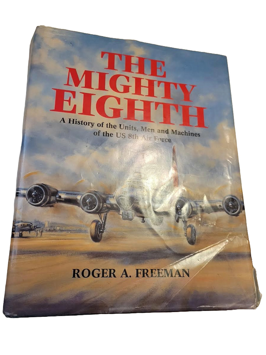 The Mighty Eighth History of Units, Men, & Machinery in 8th AF.   Roger Freeman.