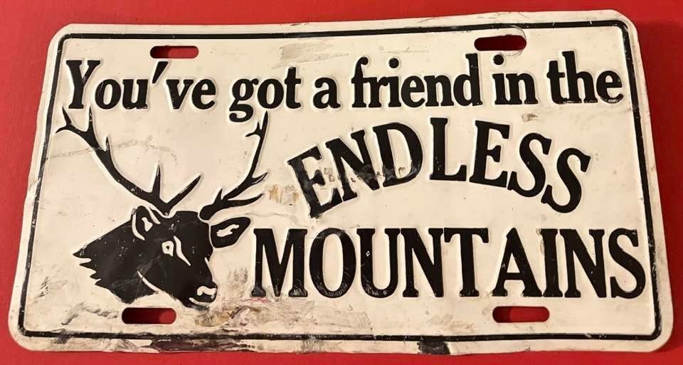 Vintage You\'ve Got A Friend In The Endless Mountains License Plate Elk Hunter