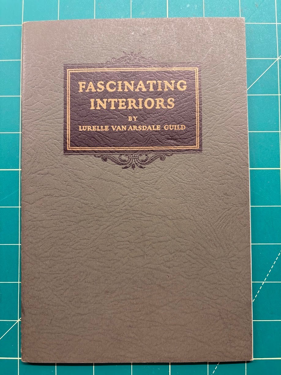 1926 Interior Decorating Guide - by Lurelle Van Arsdale Guild 1926 Interior Decorating Guide - by Lurelle Van Arsdale Guild