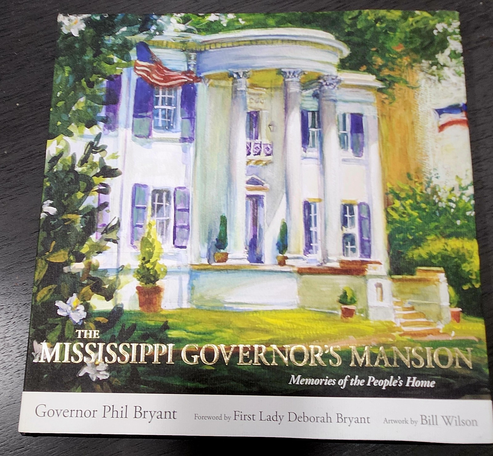 The Mississippi Governor's Mansion Memories of the People's Home Signed 3x Autog The Mississippi Governor's Mansion Memories of the People's Home Signed 3x Autog