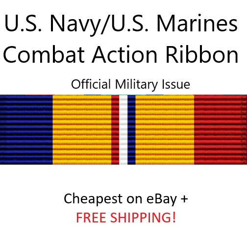 U.S. Navy & U.S. Marines Combat Action Ribbon - OFFICIAL ISSUE (USN USMC)