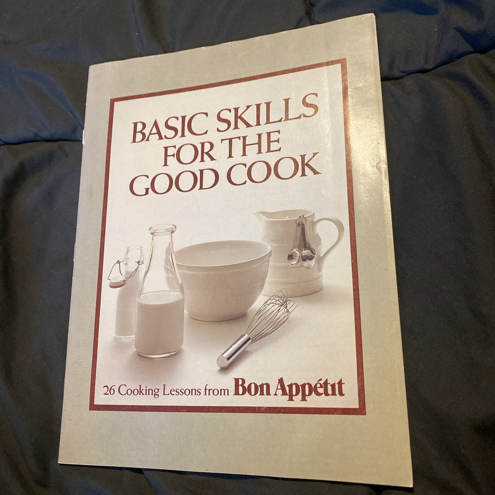 Bon Appetit Basic Skills For The Good Cook 