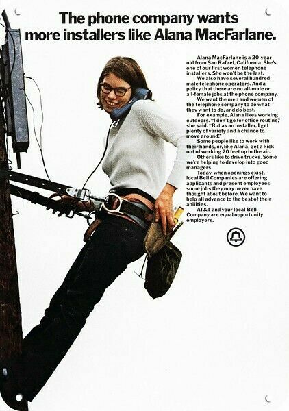 1972 1st Woman ATT Phone Install Alana MacFarlane DECORATIVE REPLICA METAL SIGN 1972 1st Woman ATT Phone Install Alana MacFarlane DECORATIVE REPLICA METAL SIGN
