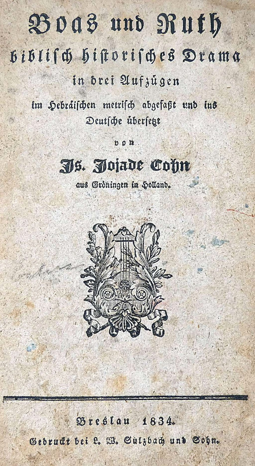 Boaz and Ruth Biblisch Historisches Drama von Yitzhak ben Yehoyada Hacohen, 1834