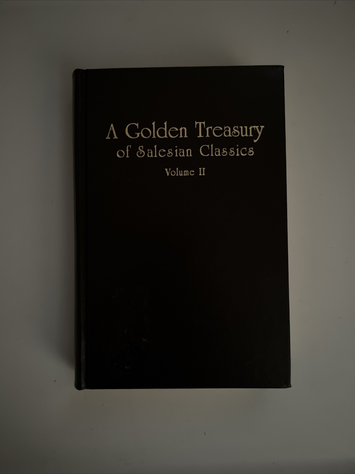 A golden Treasury of Salesian Classics volume 2 - Religious Scripture A golden Treasury of Salesian Classics volume 2 - Religious Scripture
