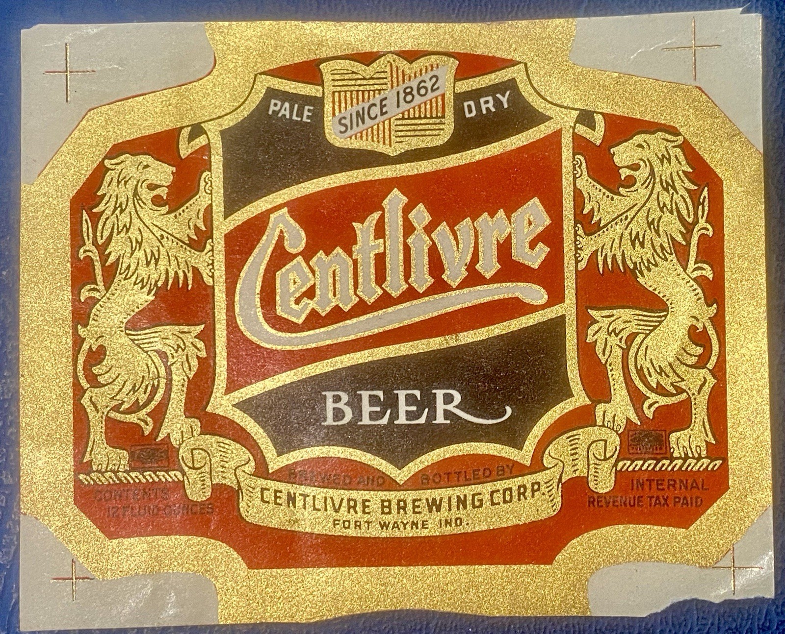 Centlivre Beer Bottle Label, Very Rare Printers Proof Ft. Wayne, IN. IRTP Centlivre Beer Bottle Label, Very Rare Printers Proof Ft. Wayne, IN. IRTP
