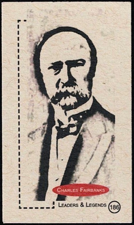 CHARLES FAIRBANKS - 2011 \'LEADERS & LEGENDS\' Card #186 - US VICE-PRESIDENT