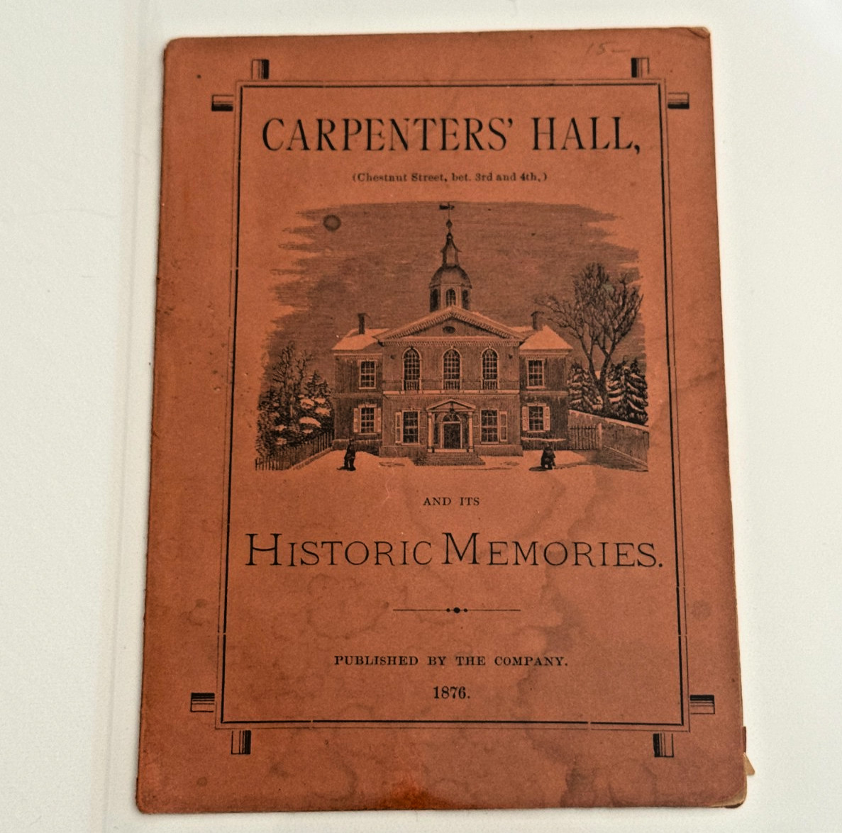Antique 1876 Carpenters Hall and Its Historic Memories Centennial Booklet Philly Antique 1876 Carpenters Hall and Its Historic Memories Centennial Booklet Philly