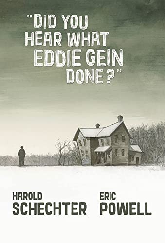 Did You Hear What Eddie Gein Done? By Eric Powell, Harold Schech