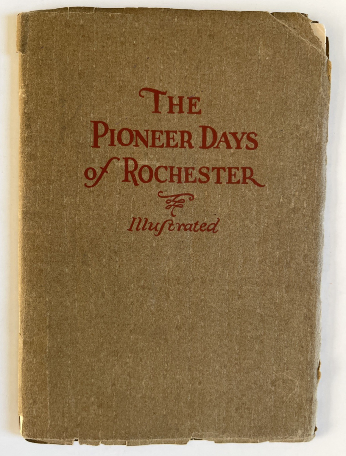Vintage 1925 PIONEER DAYS of ROCHESTER NY HISTORY BOOK PAINE DRUG CO