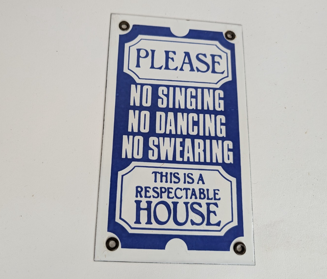 Vintage Enamel Old Sign Please No Singing Dancing Swearing Respectable House