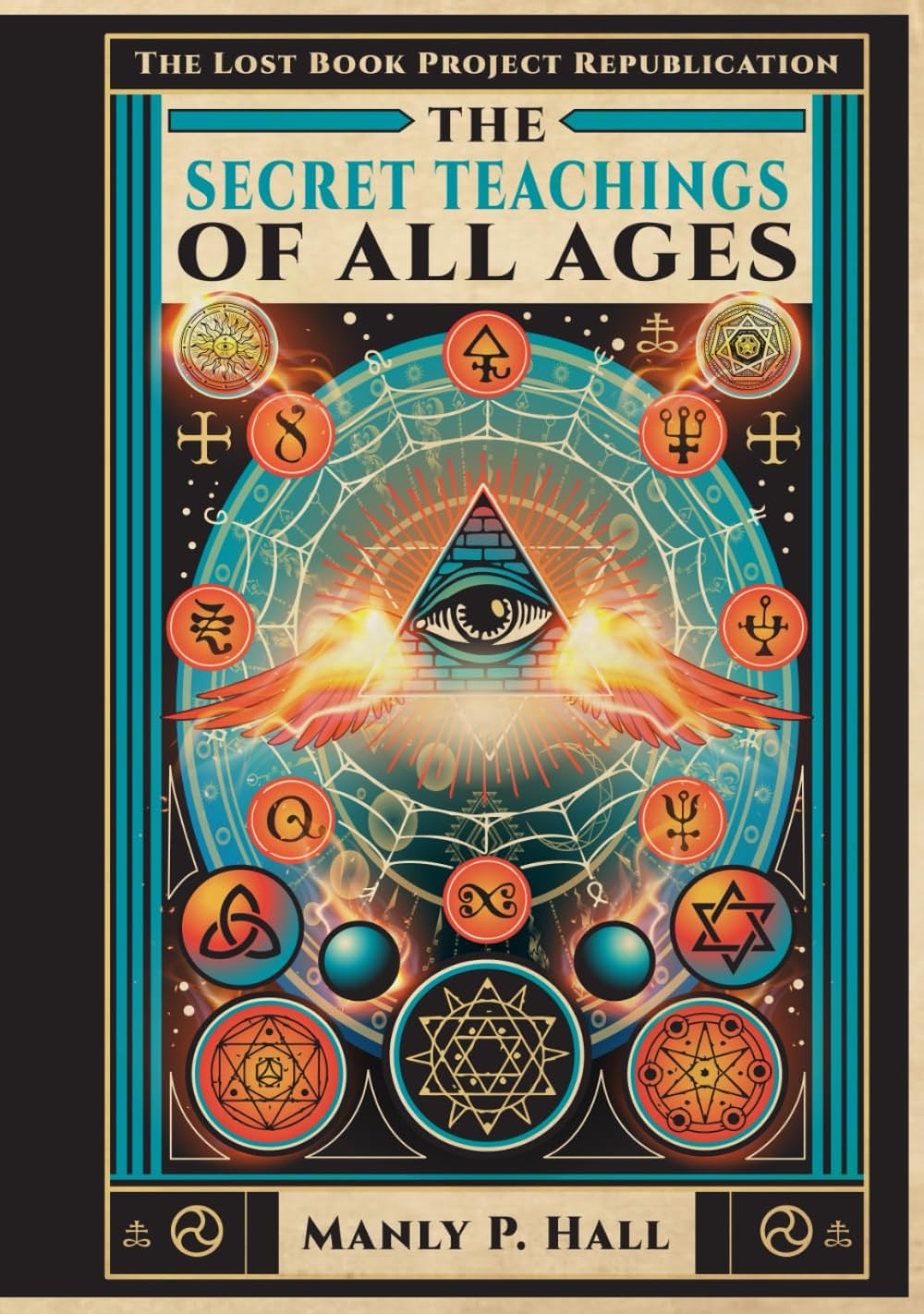 The Secret Teachings of All Ages: An Illustrated Encyclopedic Outline of... The Secret Teachings of All Ages: An Illustrated Encyclopedic Outline of...