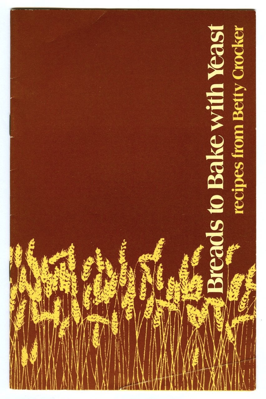 Vintage 1973 BREADS to BAKE with YEAST: Recipes from BETTY CROCKER Cookbook