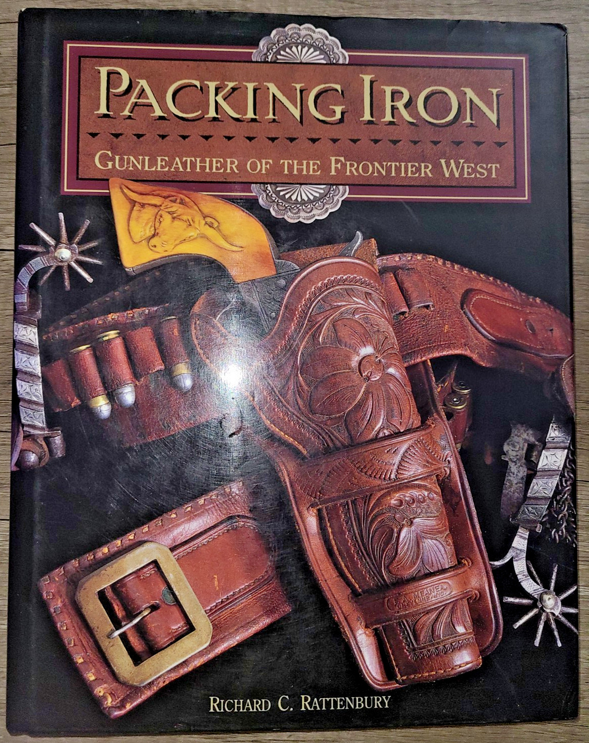 Vtg HC, Packing Iron: Gunleather of the Frontier West by Richard Rattenbury 1993 Vtg HC, Packing Iron: Gunleather of the Frontier West by Richard Rattenbury 1993