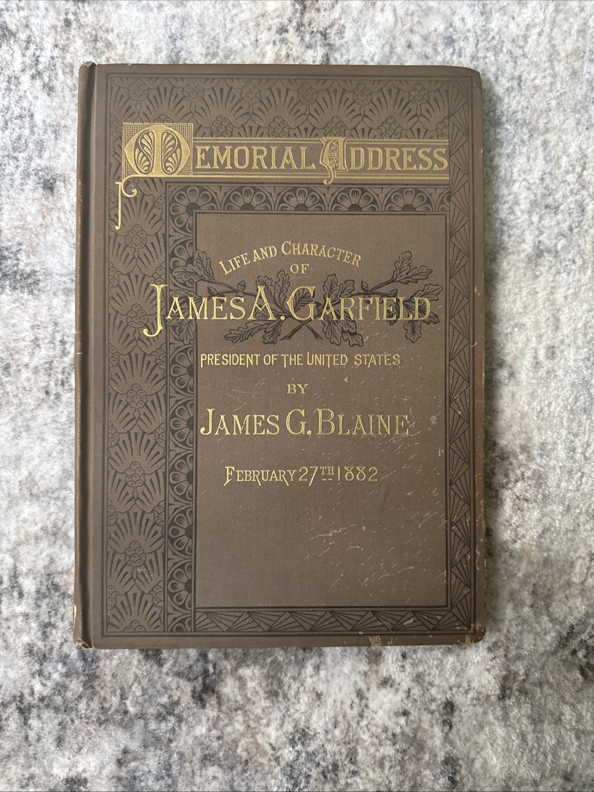 1882 US President James A. Garfield 1882 Memorial Address 1st Ed. Hardcover Vtg 1882 US President James A. Garfield 1882 Memorial Address 1st Ed. Hardcover Vtg