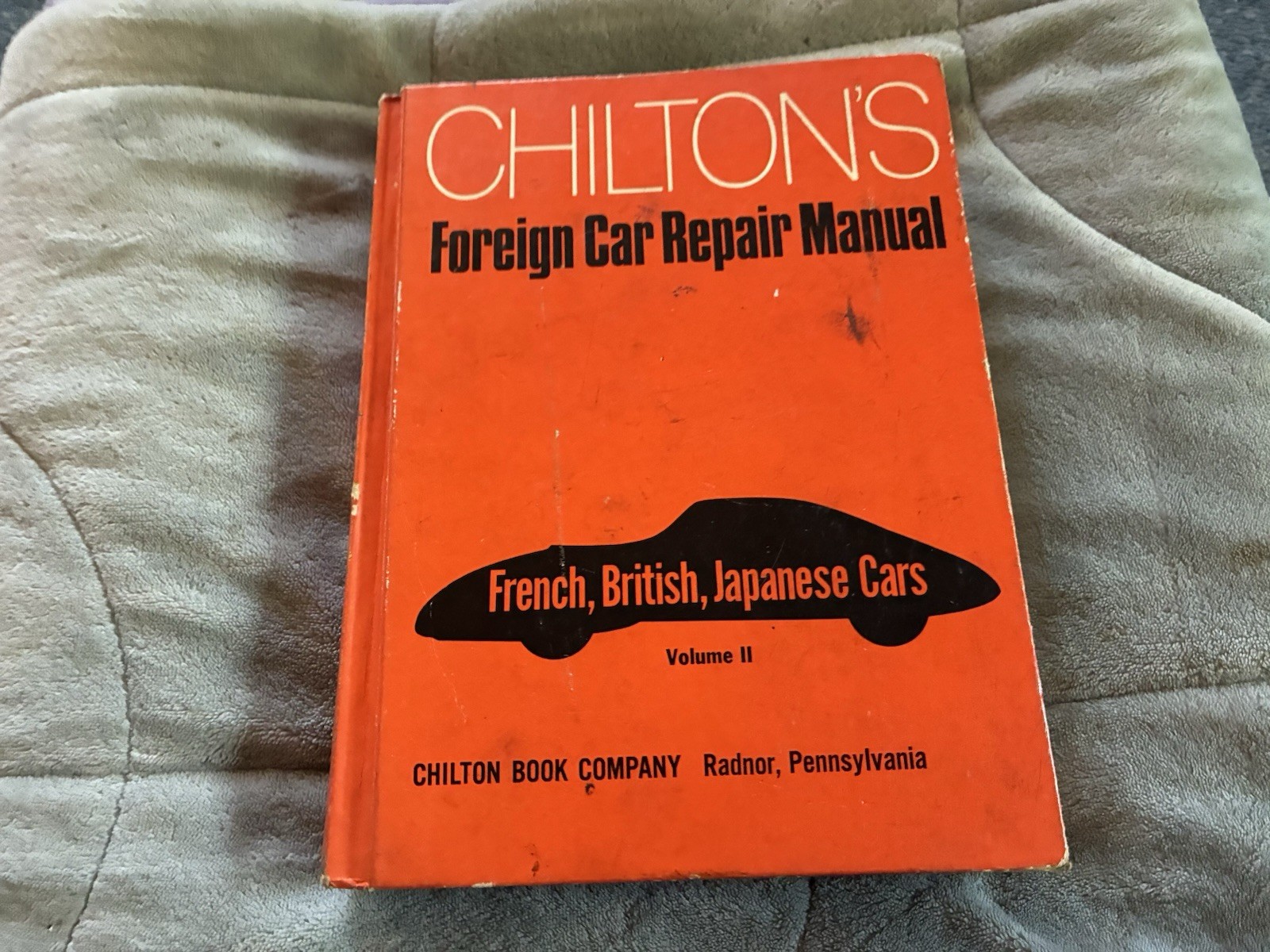 Chilton’s Foreign Car Repair Manual Vol. II by John D. Kelly 1972 Chilton’s Foreign Car Repair Manual Vol. II by John D. Kelly 1972