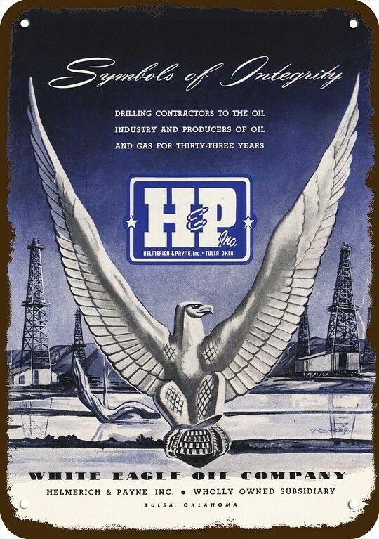 1952 WHITE EAGLE OIL CO HELMERICH & PAYNE Vnt-Look DECORATIVE REPLICA METAL SIGN