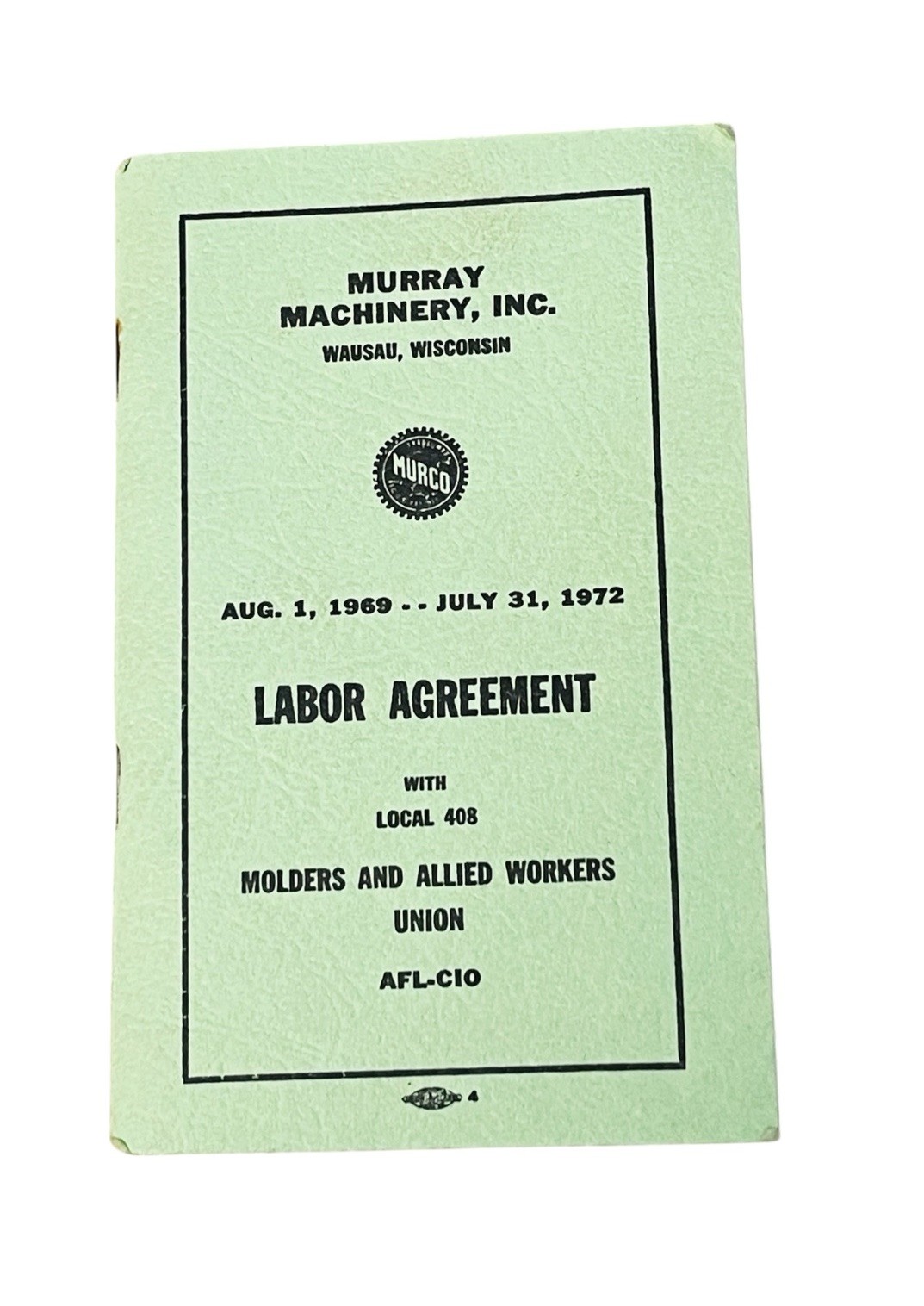 MURCO MOLDERS ALLIED WORKERS UNION LABOR AGREEMENT LOCAL 408 WAUSAU WI 1969-1972