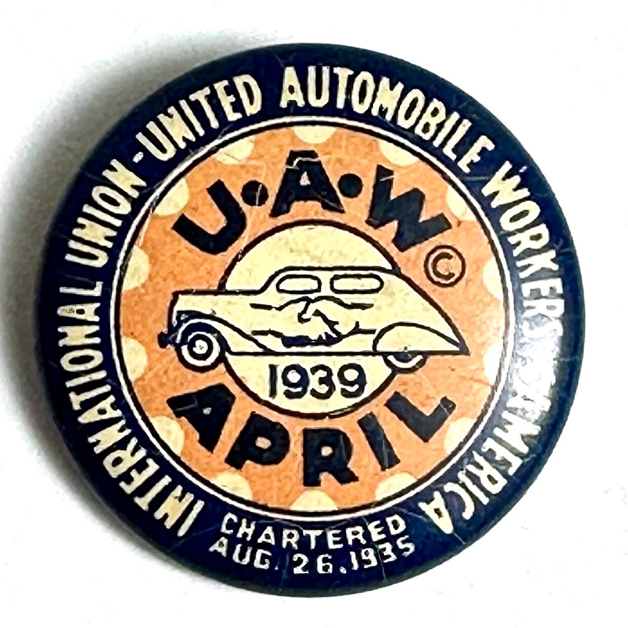 April 1939 UAW United Auto Workers of America Tin Litho Pinback 3/4\ April 1939 UAW United Auto Workers of America Tin Litho Pinback 3/4\