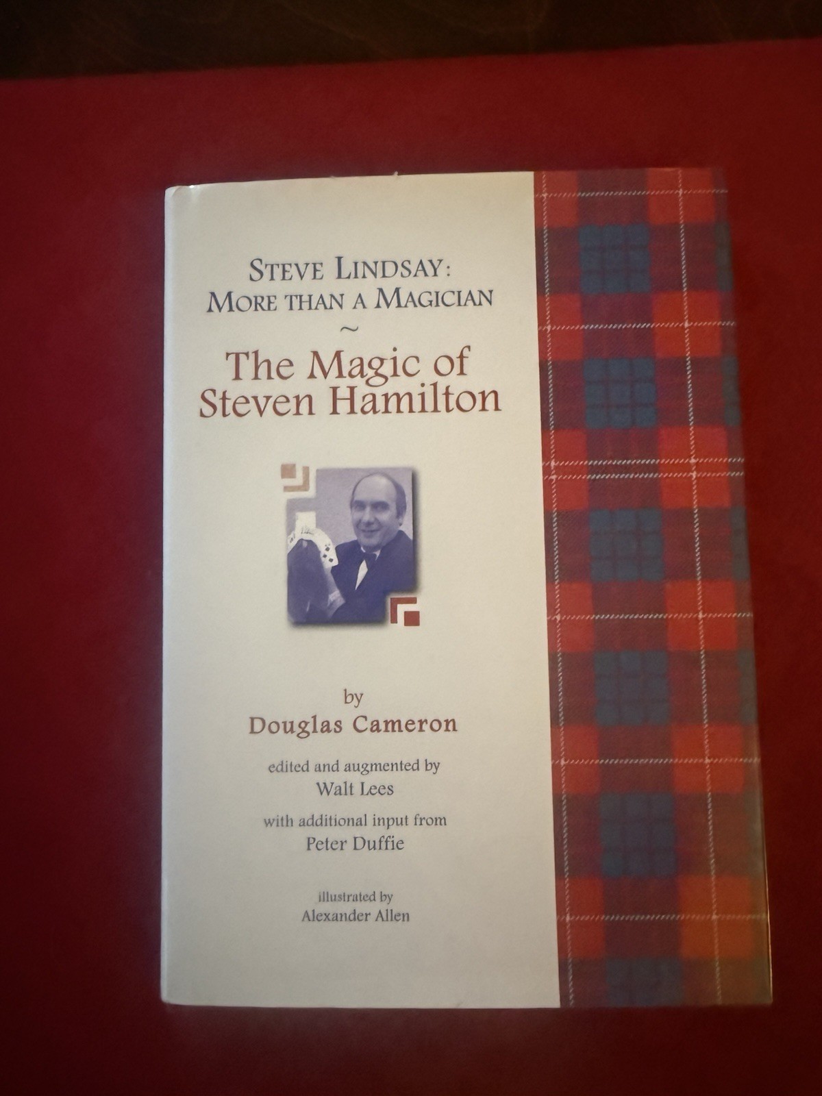 Steve Lindsay: More Than A Magician By Douglas Cameron Steve Lindsay: More Than A Magician By Douglas Cameron