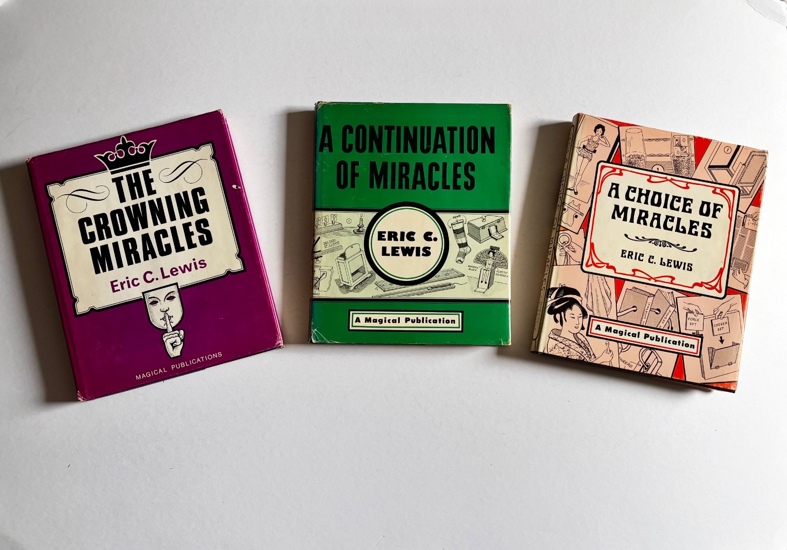 Crowning Miracles, A Continuation of Miracles and Choice of Miracles Eric Lewis Crowning Miracles, A Continuation of Miracles and Choice of Miracles Eric Lewis