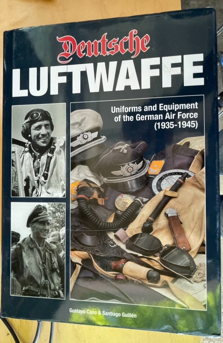 Deutsche Luftwaffe: Uniforms and Equipment of the German Air Force (1939-1945) Deutsche Luftwaffe: Uniforms and Equipment of the German Air Force (1939-1945)