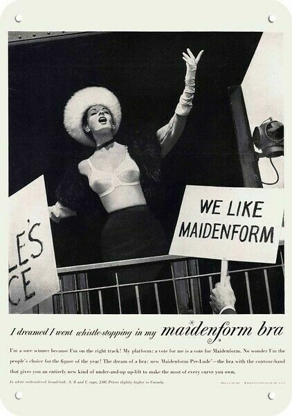 1956 SEXY WOMAN POLITICIAN wearing MAIDENFORM Bra DECORATIVE METAL SIGN 1956 SEXY WOMAN POLITICIAN wearing MAIDENFORM Bra DECORATIVE METAL SIGN