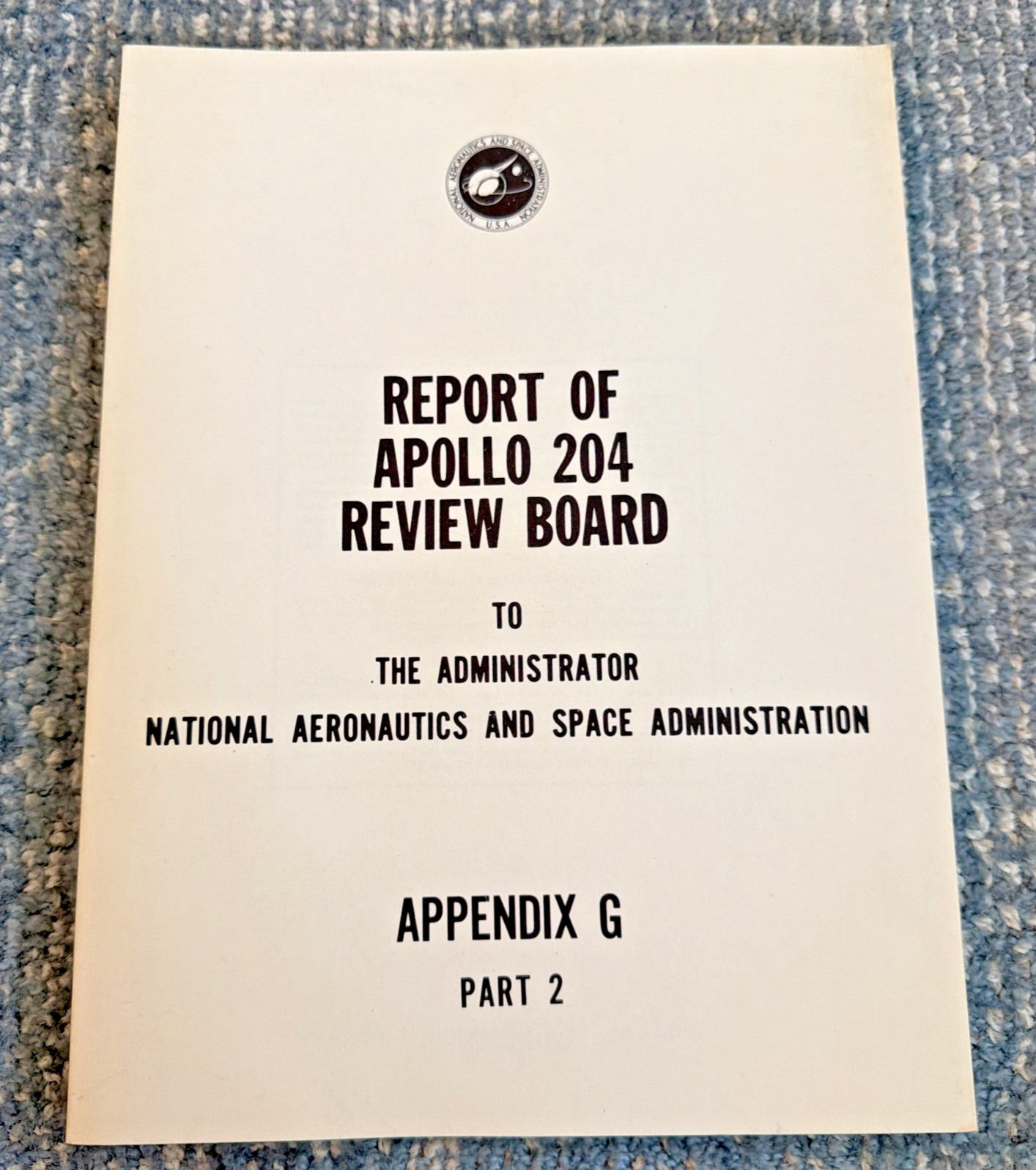 RARE Report of Apollo 204 Review Board NASA Appendix G Part 2 Incl. Final Report RARE Report of Apollo 204 Review Board NASA Appendix G Part 2 Incl. Final Report