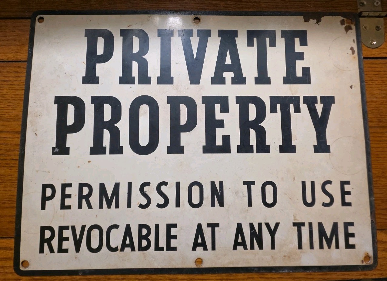 Vintage Private Property Metal Sign Permission to Use Revocable 12x16 Original
