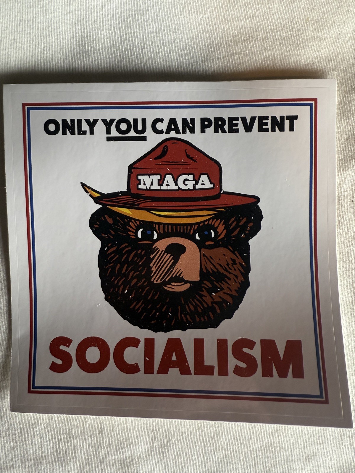ONLY YOU CAN PREVENT SOCIALISM BUMPER STICKER MAGA Smoky the Bear ONLY YOU CAN PREVENT SOCIALISM BUMPER STICKER MAGA Smoky the Bear