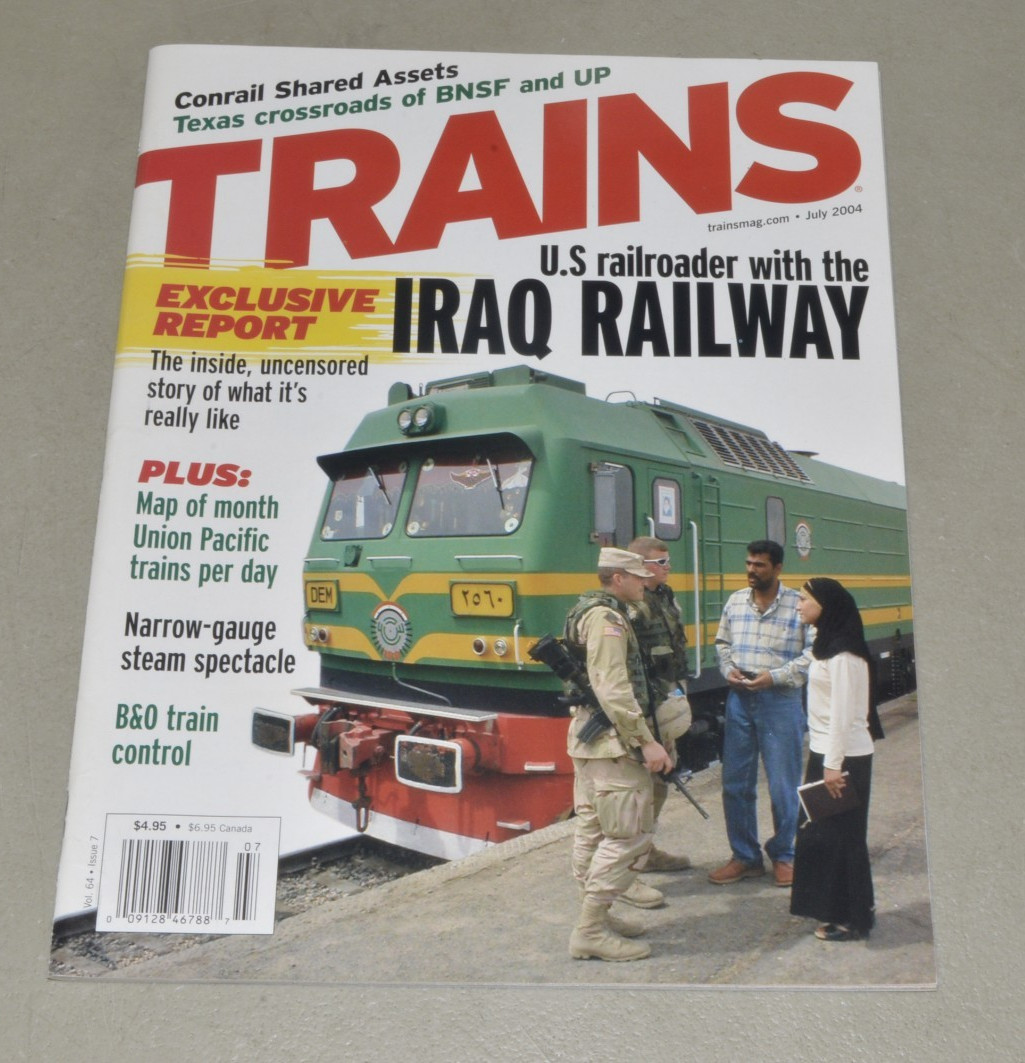 Trains Magazine RR July 2004 Iraq Ry TX Crossroads BNSF & UP Narrow-Gauge Steam