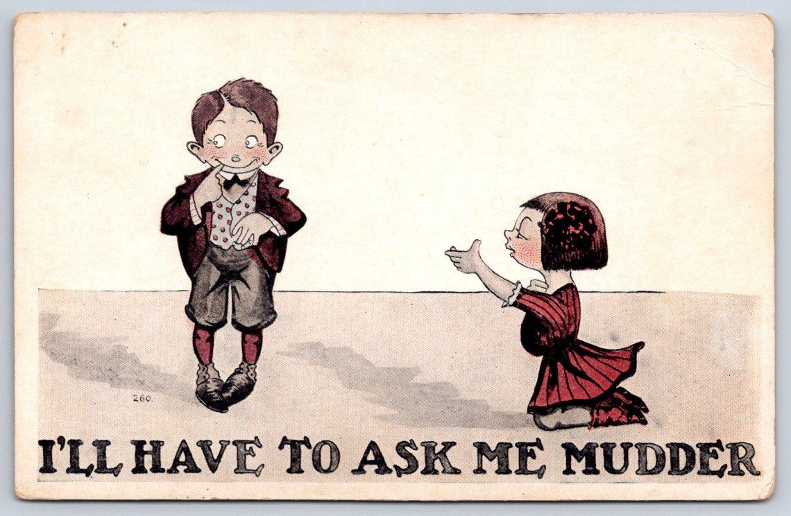 Antique Comic Children Ill Have to Ask Me Mudder Romance 1910 Antique Comic Children Ill Have to Ask Me Mudder Romance 1910