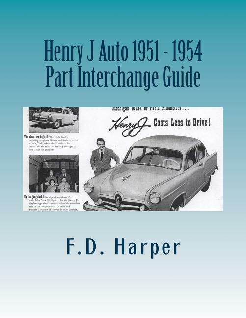 Henry J Car 1951-1952-1953-1954 Parts Interchange Guide~Find Orig Parts~NEW