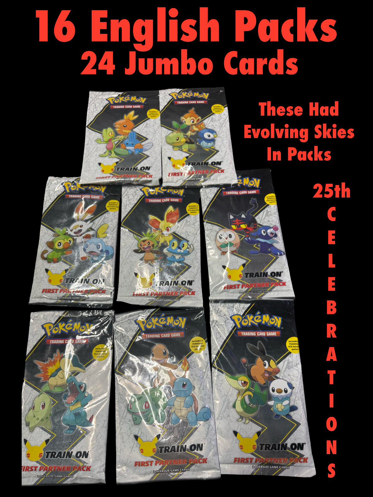 ( 8 ) 25th Pokemon First Partner Packs Set ( 16) Booster Packs (24 ) Jumbo Cards ( 8 ) 25th Pokemon First Partner Packs Set ( 16) Booster Packs (24 ) Jumbo Cards