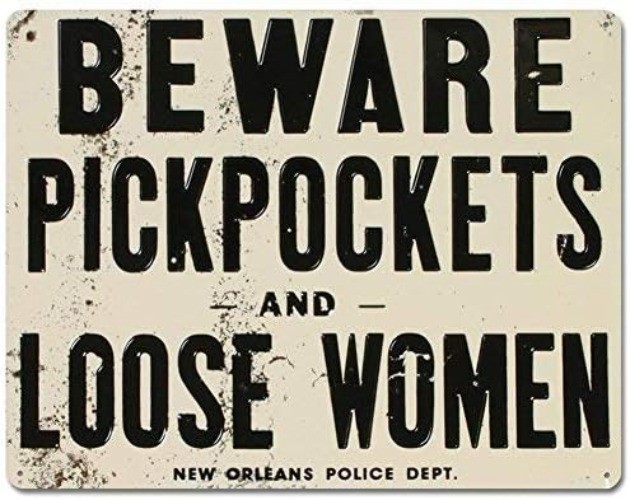 Beware of Pickpockets and Loose Women Tin Metal Signs Home Décor 12x16 