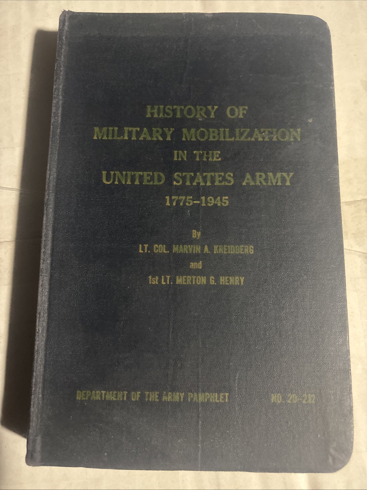 1955 History of Military Mobilization in the US Army 1775 - 1945 Book