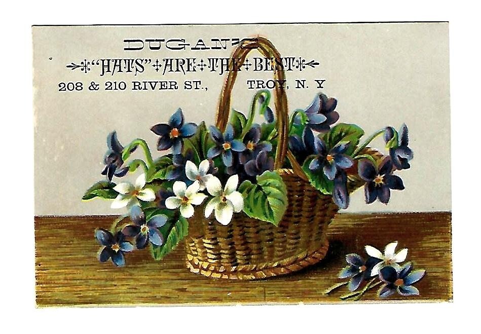 c1890's Trade Card Dugan's, Hats Are The Best, Basket of Flowers, Troy, N.Y. c1890's Trade Card Dugan's, Hats Are The Best, Basket of Flowers, Troy, N.Y.
