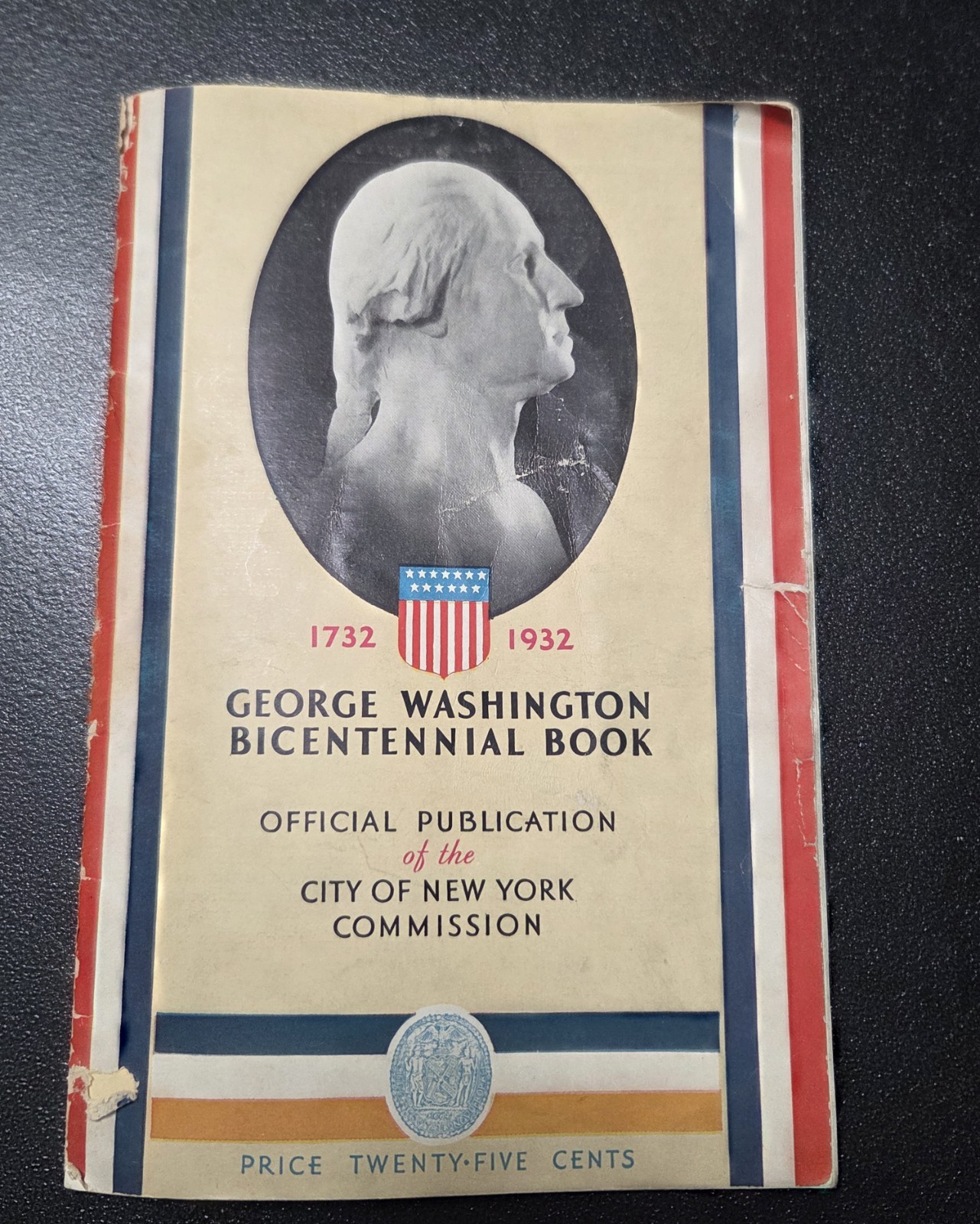 PRESIDENT REVOLUTIONARY WAR GENERAL WASHINGTON BICENTENNIAL BOOK NY CITY ©1932 PRESIDENT REVOLUTIONARY WAR GENERAL WASHINGTON BICENTENNIAL BOOK NY CITY ©1932