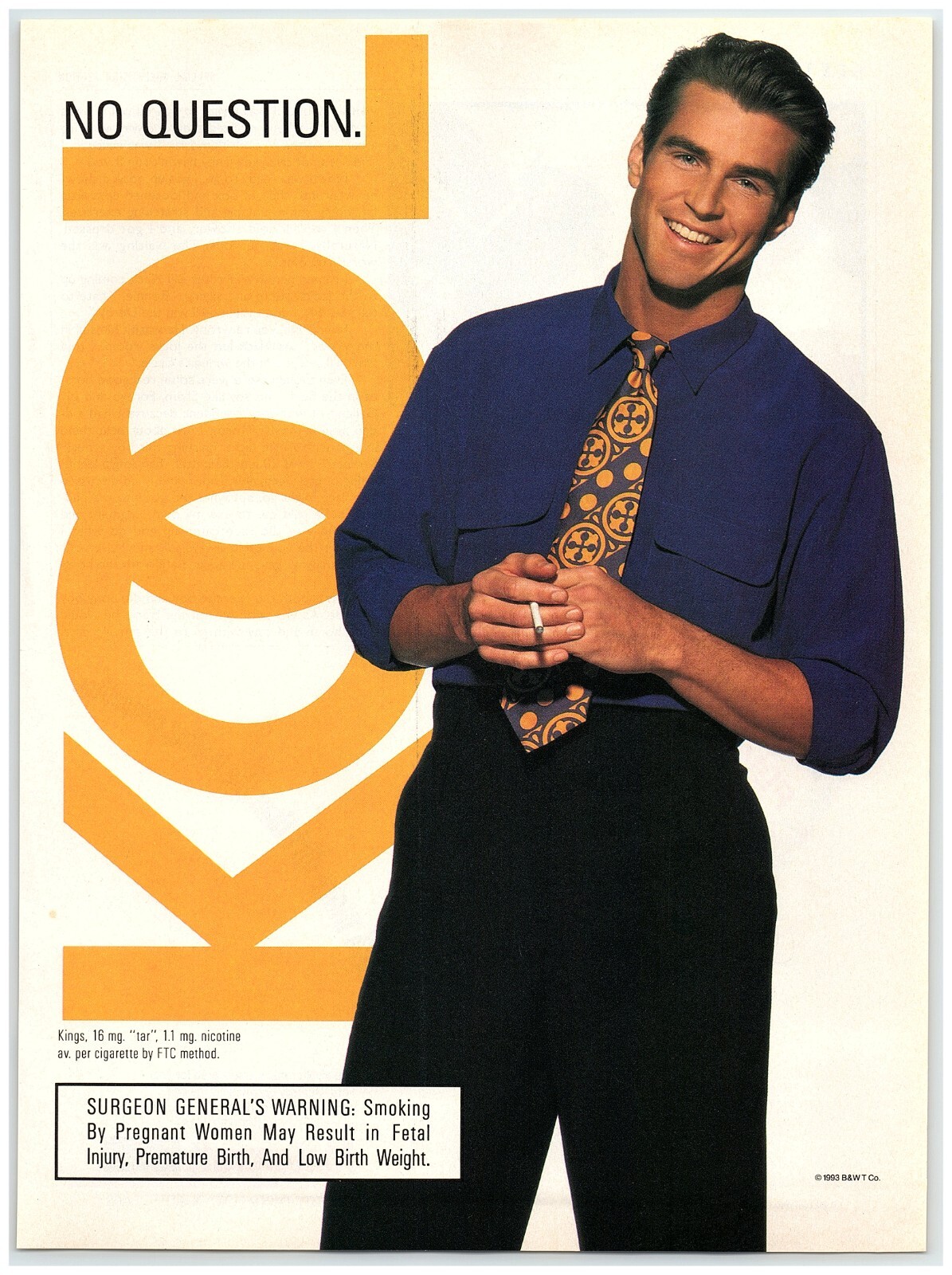 1993 Kool Print Ad, No Question Hot 90\'s Guy Dress Pants Shirt & Fun Tie Smoking
