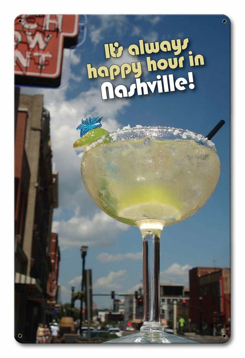 IT'S ALWAYS HAPPY HOUR IN NASHVILLE HEAVY DUTY USA MADE METAL ADVERTISING SIGN
